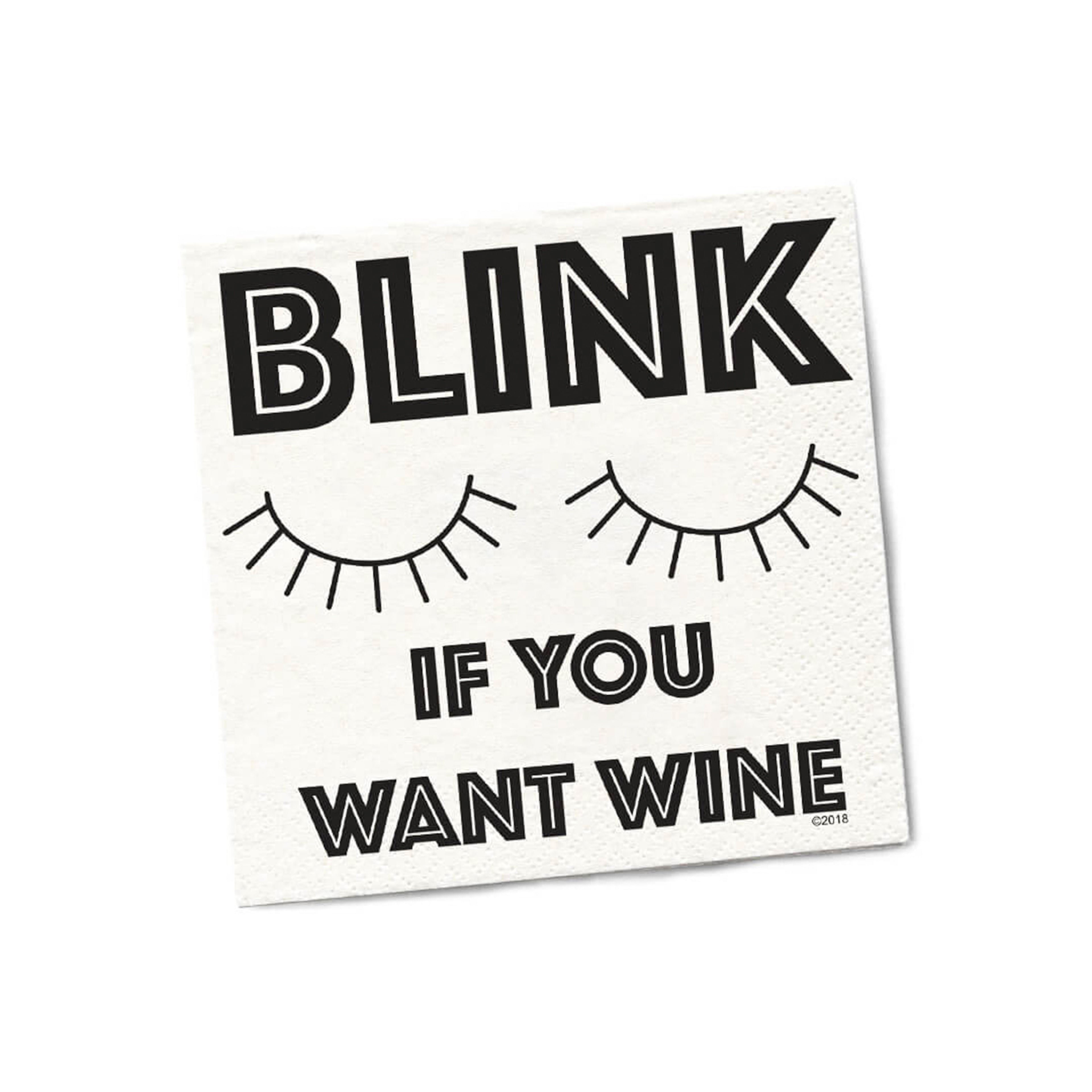 Blink If You Want Wine