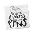 You Can't Say Happiness Without Saying Penis