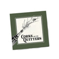 Corks Are For Quitters Napkin