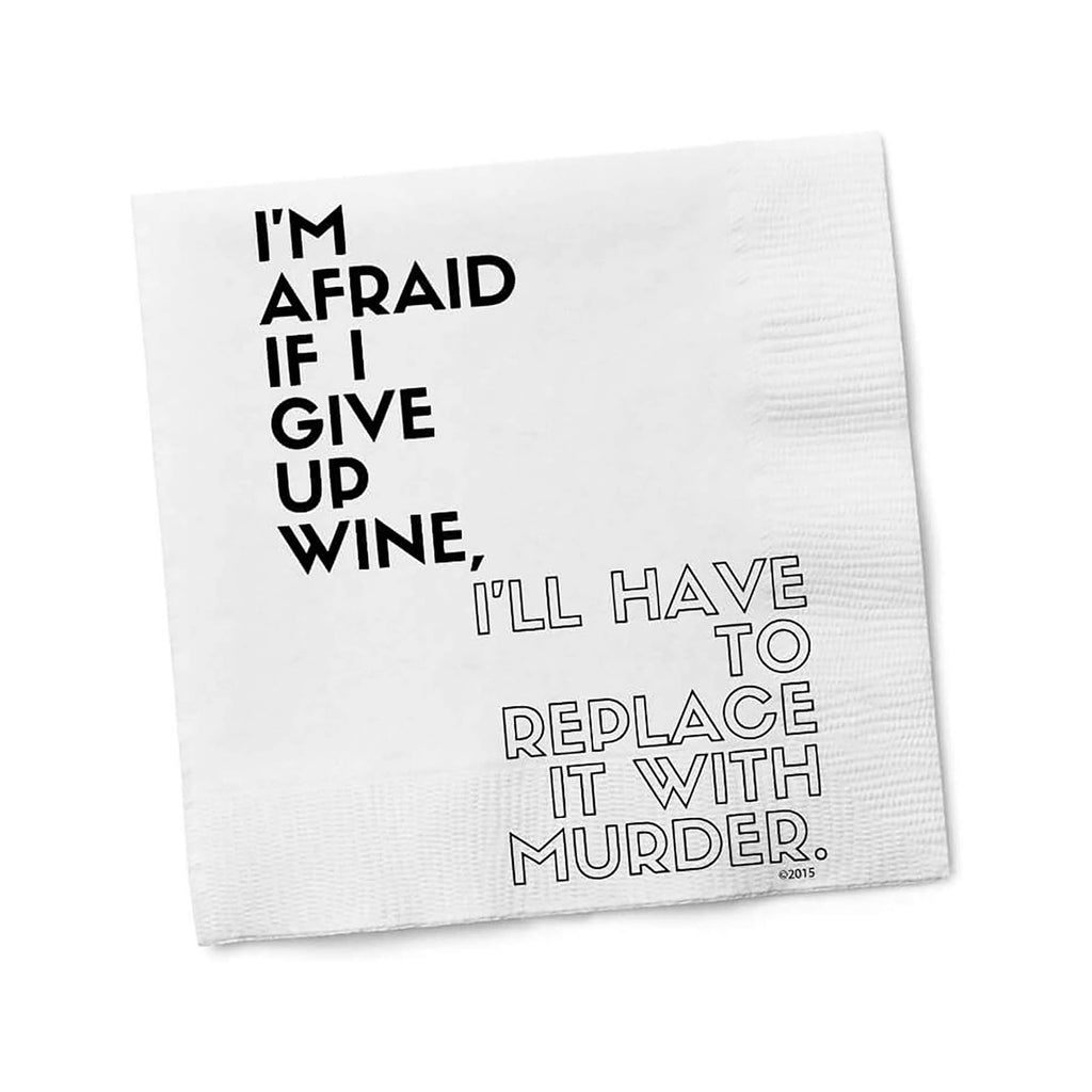 Funny Cocktail Napkins | Sarcastic Humor | GIVE UP WINE, REPLACE WITH MURDER