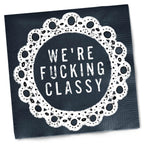 Twisted Wares Funny Cocktail Napkins – We’re F’cking Classy